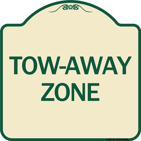 Signmission Designer Series Sign Tow-Away Zone, Tan & Green Heavy-Gauge Aluminum Sign, 18" x 18", TG-1818-24365 A-DES-TG-1818-24365